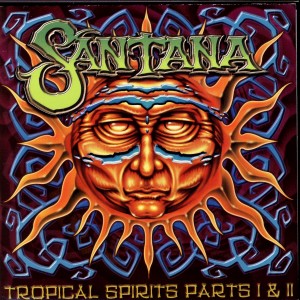 อัลบัม Tropical Spirits Parts I & II ศิลปิน Santana