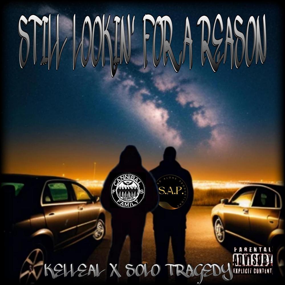 Still Lookin' For A Reason (feat. Cannibal family) (Explicit)