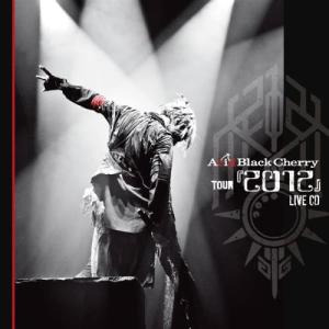 收聽Acid Black Cherry的Black Cherry(TOUR 『2012』 LIVE)歌詞歌曲