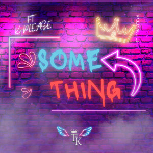 K-Please的專輯Something (Explicit)