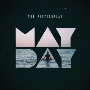 收聽The Fictionplay的Mayday (Radio Edit)歌詞歌曲