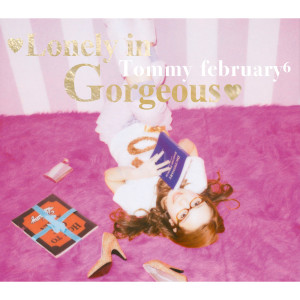Tommy February6的專輯Lonely in Gorgeous