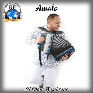 ดาวน์โหลดและฟังเพลง Amalo พร้อมเนื้อเพลงจาก El Dani Zambrano