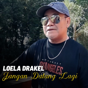 Loela Drakel的专辑Jangan Datang Lagi