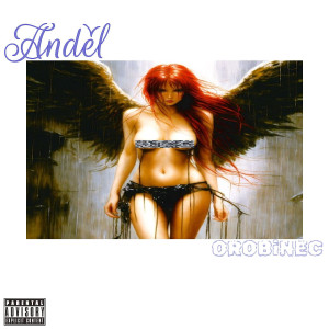 Listen to Anděl (Explicit) song with lyrics from OROBINEC