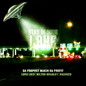 收听Da Prophet Makin da Profit的Stay in Your Lane (Explicit)歌词歌曲