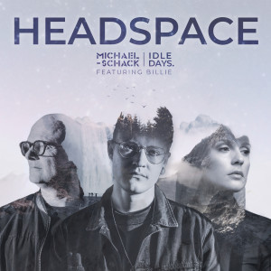 收聽Michael Schack的HEADSPACE (feat. Billie)歌詞歌曲