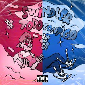 Listen to TODO CONTIGO (Explicit) song with lyrics from Swindler
