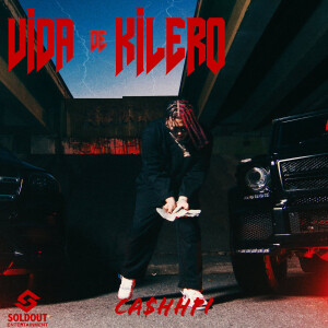 Cashhpi的專輯Vida de Kilero (Explicit)