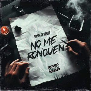 Listen to No Me Ronquen (Explicit) song with lyrics from Op My Fk Namee