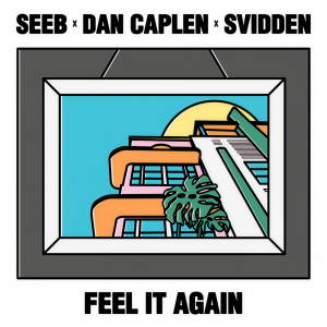 ดาวน์โหลดและฟังเพลง Feel It Again พร้อมเนื้อเพลงจาก Seeb