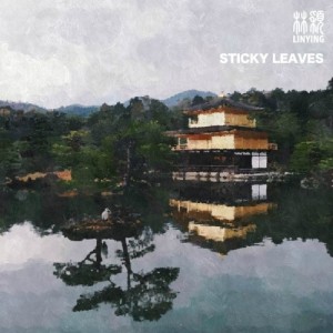 收听Linying的Sticky Leaves歌词歌曲