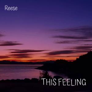 收聽Reese的This Feeling (Explicit)歌詞歌曲