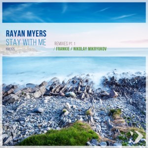 Rayan Myers的专辑Stay with Me: Remixes, Pt. 1