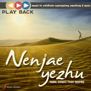 Various Artists的專輯Playback: Nenjae Yezhu - Tamil Songs That Inspire