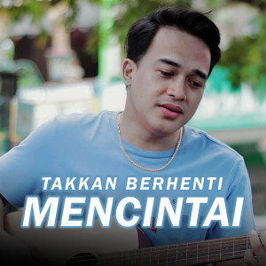 Soni Egi的专辑Takkan Berhenti Mencintai