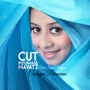Listen to Cahaya Purnama song with lyrics from Cut Keumala Hayati