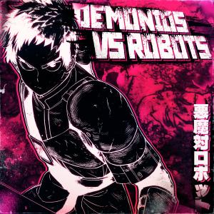 收聽BynMc的Demonios vs Robots. Depredador vs Depredador (feat. Kballero Rap & CarRaxX)歌詞歌曲