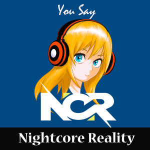 Album You Say from Nightcore Reality