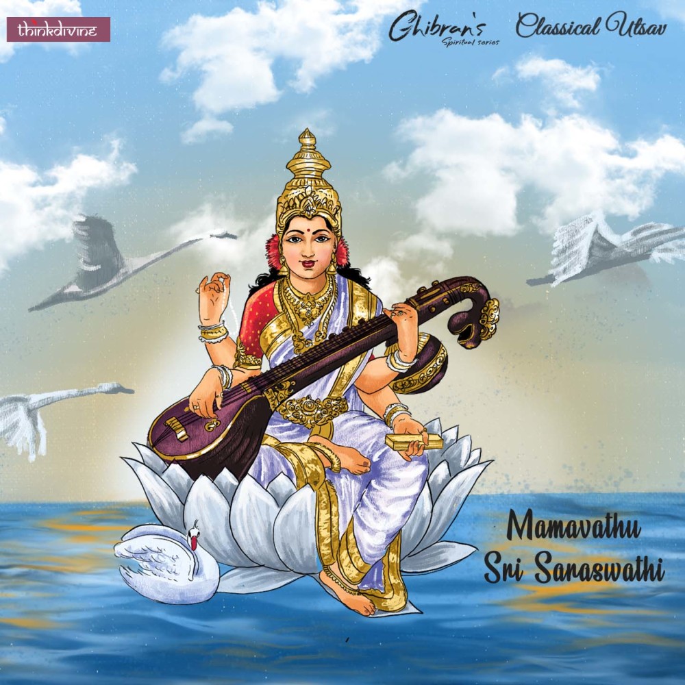 Mamavathu Sri Saraswathi (From "Ghibran's Spiritual Series")