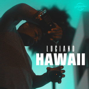 收聽Luciano的Hawaii歌詞歌曲