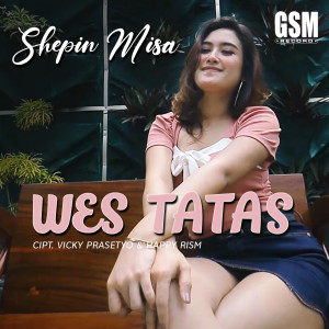 Dengarkan Wis Tatas (Explicit) lagu dari Shepin MIsa dengan lirik