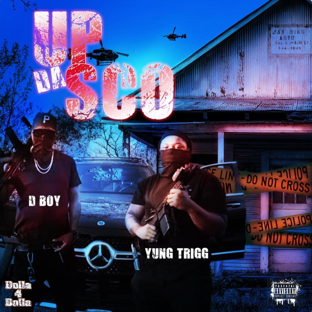 UP DA SCO (feat. YUNG TRIGG) (Explicit)