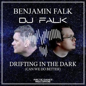 DJ Falk的專輯Drifting in the Dark (Can We Do Better)