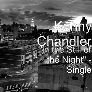 Album "in the Still of the Night" from Kenny Chandler
