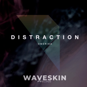 ดาวน์โหลดและฟังเพลง Distraction พร้อมเนื้อเพลงจาก Omerika