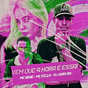 收聽Mc Yeye的Vem Que a Hora É Essa (Explicit)歌詞歌曲