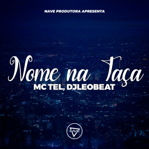 Mc Tel的專輯Nome Na Taça
