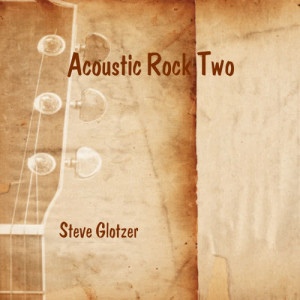 อัลบัม Acoustic Rock 2 ศิลปิน Steve Glotzer