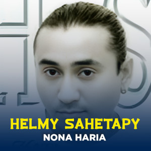 Helmy Sahetapy的专辑Nona Haria