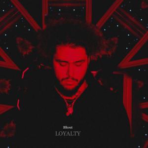 ดาวน์โหลดและฟังเพลง Loyalty (Explicit) พร้อมเนื้อเพลงจาก Blkout407
