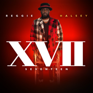Reggie Halsey的專輯XVII Seventeen