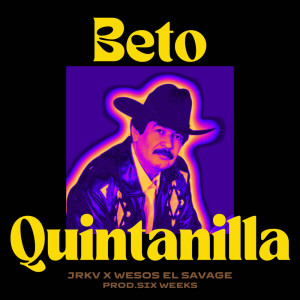 JRKV的专辑Beto Quintanilla (Explicit)