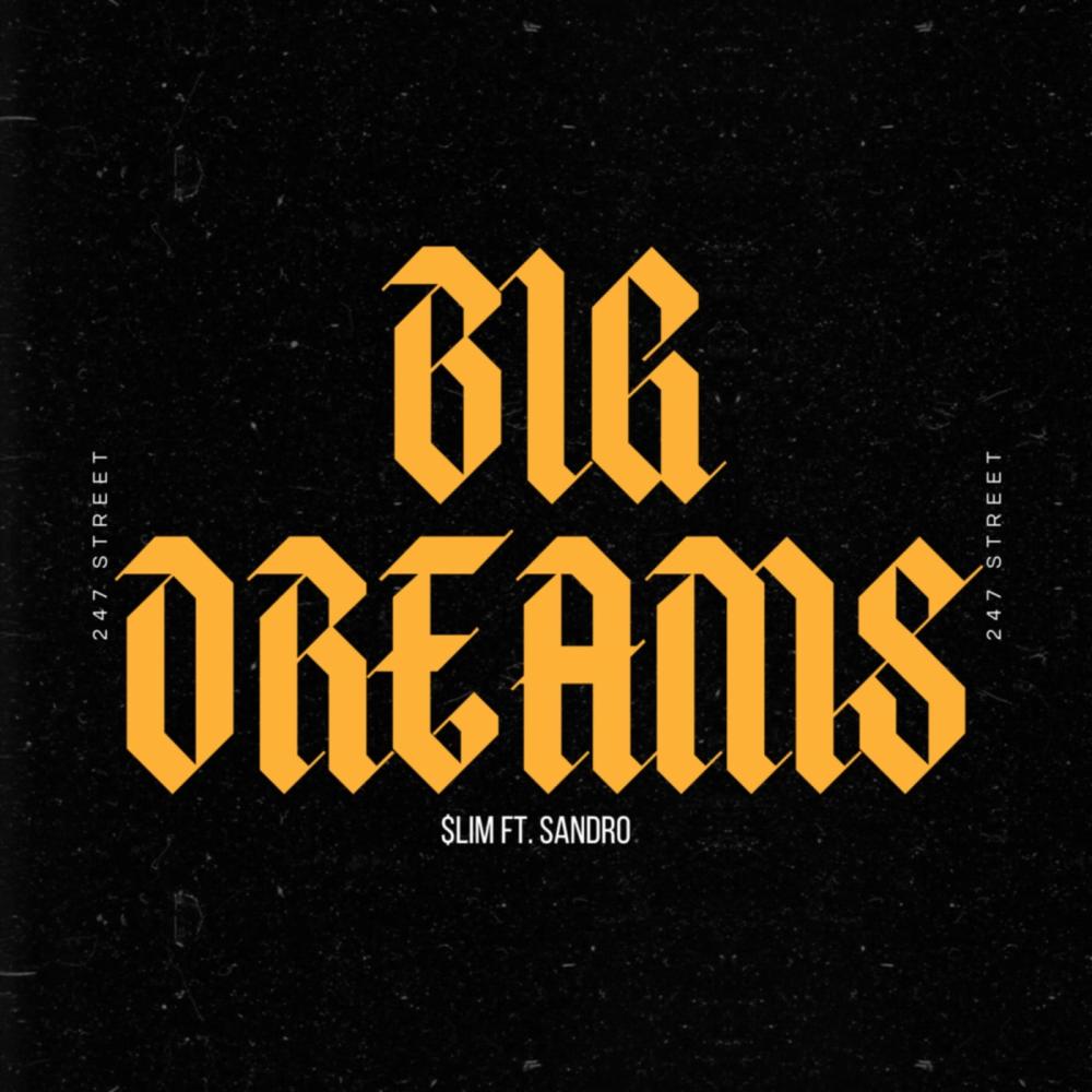 Big Dreams (feat. Slim & Sandro) (Explicit)