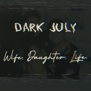 ดาวน์โหลดและฟังเพลง Our Life Now พร้อมเนื้อเพลงจาก Dark July