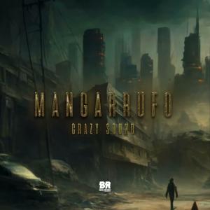 收聽Crazy Sound的Mangarrufo (Radio Edit)歌詞歌曲
