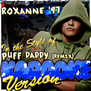 ดาวน์โหลดและฟังเพลง Roxanne '97 (In the Style of Puff Daddy Remix) [Karaoke Version] (Karaoke Version) พร้อมเนื้อเพลงจาก Ameritz - Karaoke