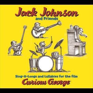 Jack Johnson的專輯Jack Johnson And Friends: Sing-A-Longs And Lullabies For The Film Curious George