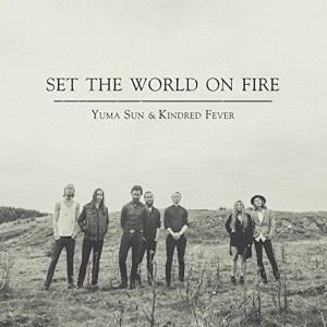 Yuma Sun的專輯Set the World on Fire