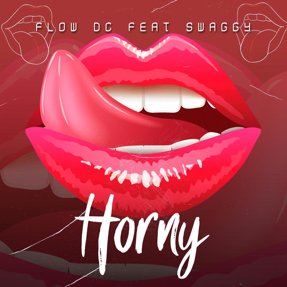 Horny(feat. Swaggy) (Explicit)