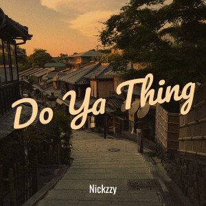 Nickzzy的专辑Do Ya Thing