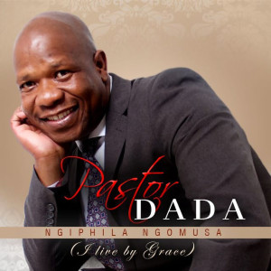 收聽Pastor Dada的Ngiyakholwa歌詞歌曲