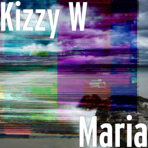 Listen to Maria song with lyrics from Kizzy W