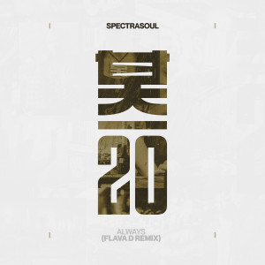 Album Always (Flava D Remix) from SpectraSoul