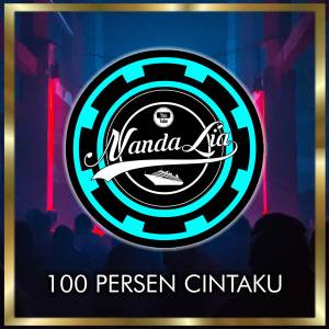 Album DJ 100 PERSEN CINTAKU oleh Nanda Lia