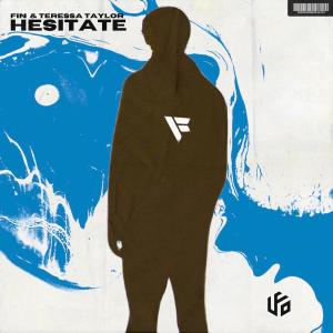 Hesitate (feat. Teressa Taylor)